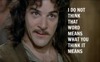 Inigo-Montoya-WORD-MEANS.jpg